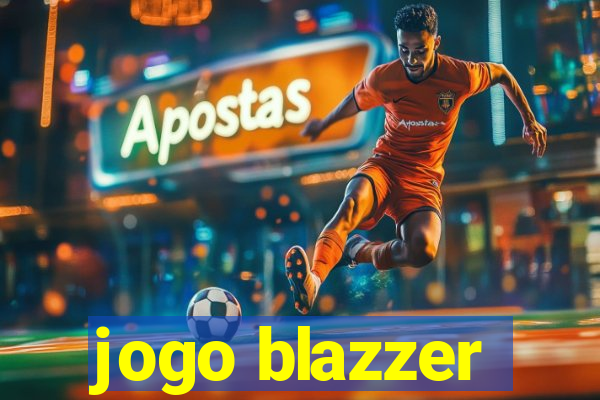 jogo blazzer